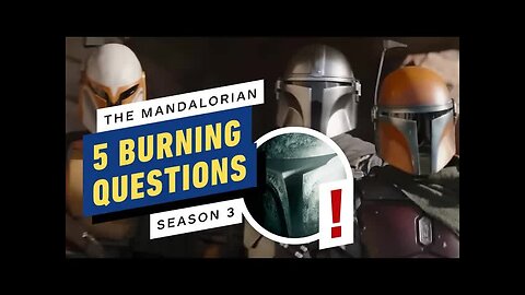 The Mandalorian Season 3's Mystery Jedi and Other Burning Questions From th