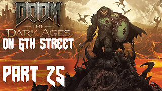 Stop Summoning Demons! STOP IT! | Doom: The Dark Ages Part 25 | 6th Street Gaming