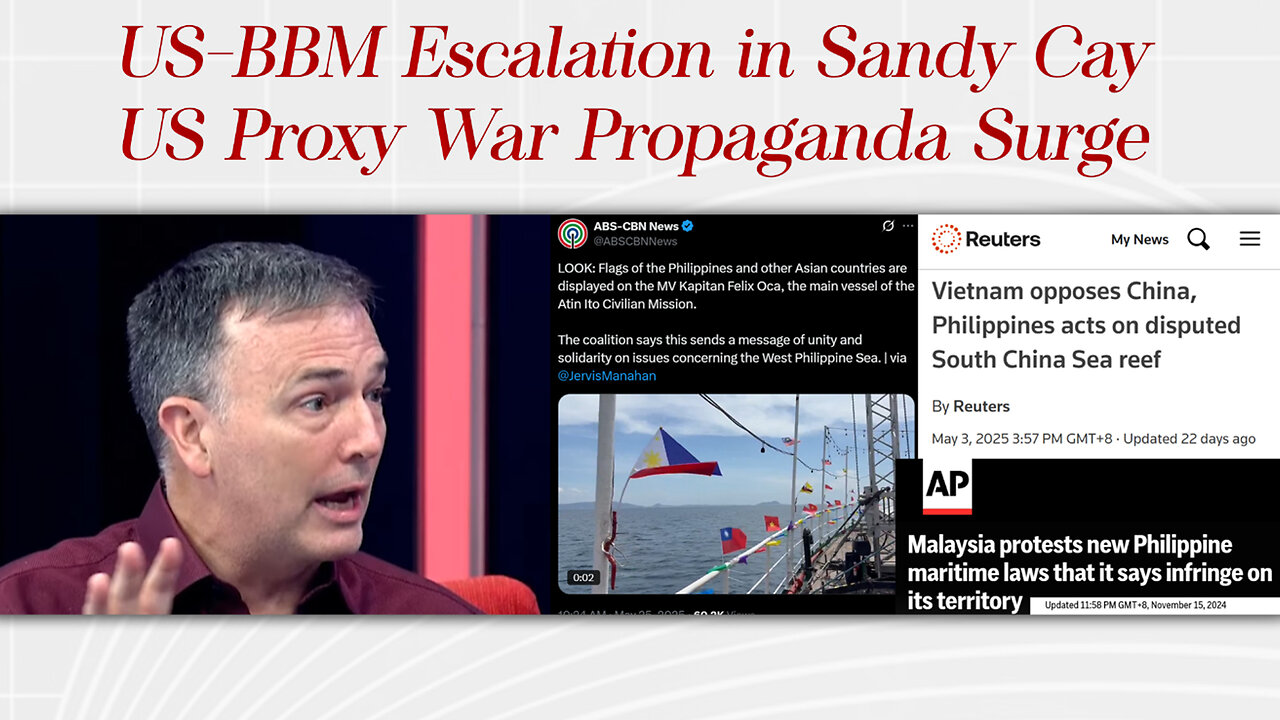 US BBM Escalation in Sandy Cay & US Proxy War Propaganda Surge - AsianCenturyPH.com Forum