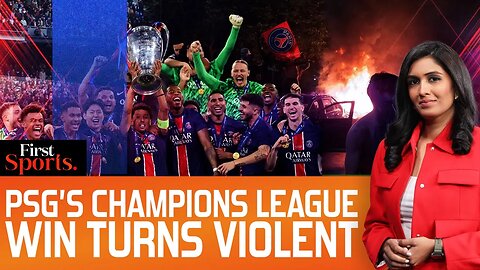 PSG_s Historic UCL Triumph Tainted After Violent Clashes_ _ First Sports With Rupha Ramani _ N18G