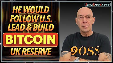 🇬🇧 BITCOIN | He would follow the U.S lead and create a UK Bitcoin reserve!! (Ep 725) 🚀