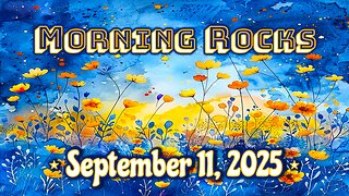 ☀️ Morning Rocks - 9.11.25