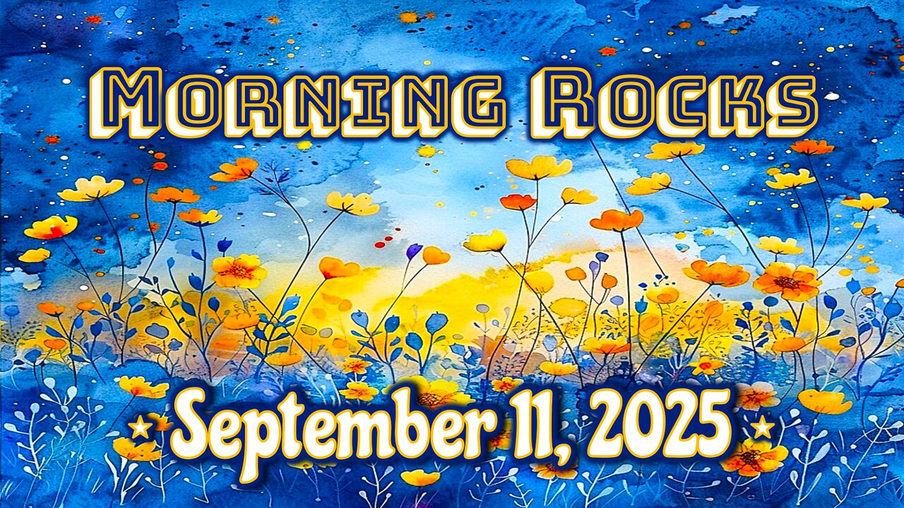 ☀️ Morning Rocks - 9.11.25