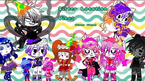 Sister Location Vines | Gacha Club | Old Designs Still |