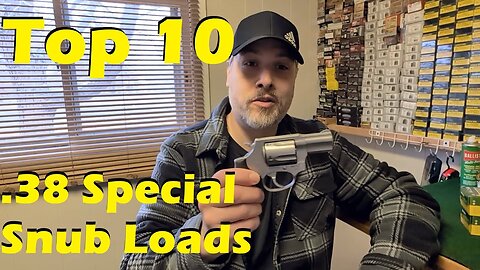 The TOP TEN .38 Special SNUB NOSE Loads You Should be Carrying!