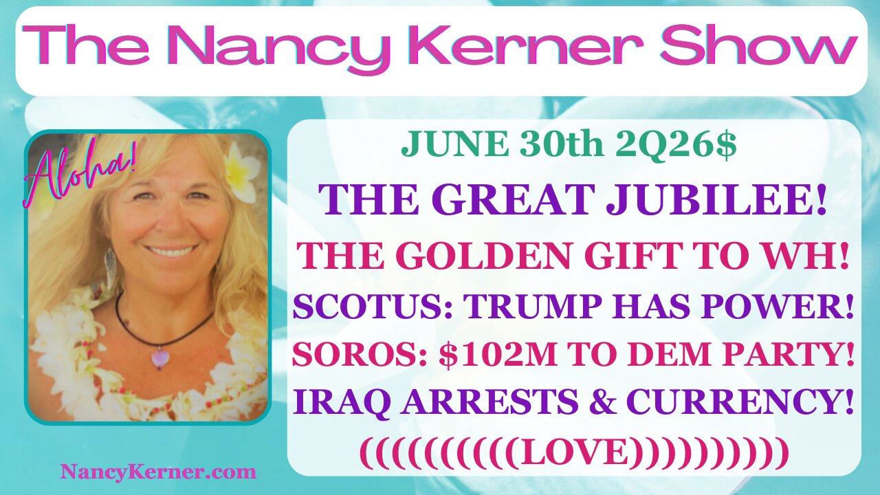 The GreatJubilee! GoldenGift to WH! SCOTUS:Trump Has Power! Soros:$$>DNC! Iraq Arrests/Currency!❤️