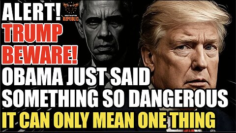 ALERT! TRUMP Beware! Obama Just Said Something So Dangerous It Can Only Mean One Thing!
