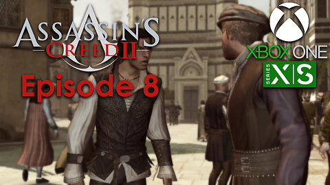 Assassin's Creed 2 Xbox One/Series X Gameplay Episode 8 - Beat a Cheat