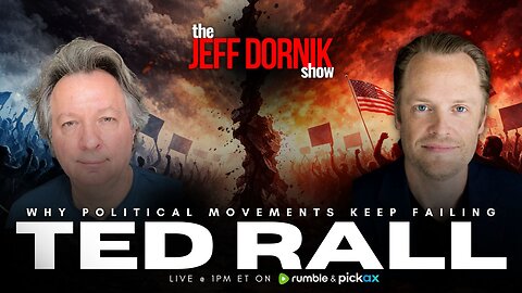 Why Political Movements on the Left and Right Keep Failing | Ted Rall | The Jeff Dornik Show