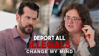 Deport All Illegals | Change My Mind