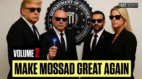 MAKE MOSSAD GREAT AGAIN [Volume 2]