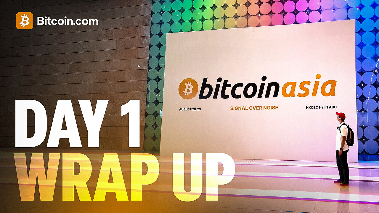 Day 1 Wrap Up @BitcoinConfAsia in Hong Kong