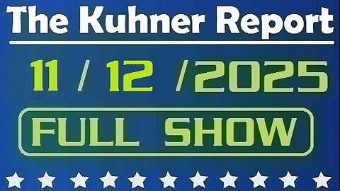 The Kuhner Report - November 12 2025 FULL SHOW