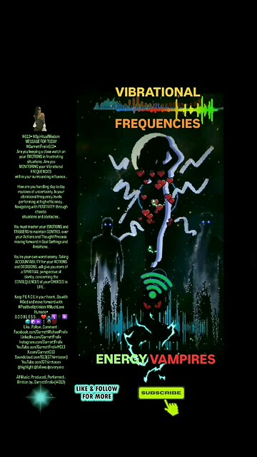 ▪︎VIBRATIONAL FREQUENCIES/ENERGY VAMPIRES▪︎