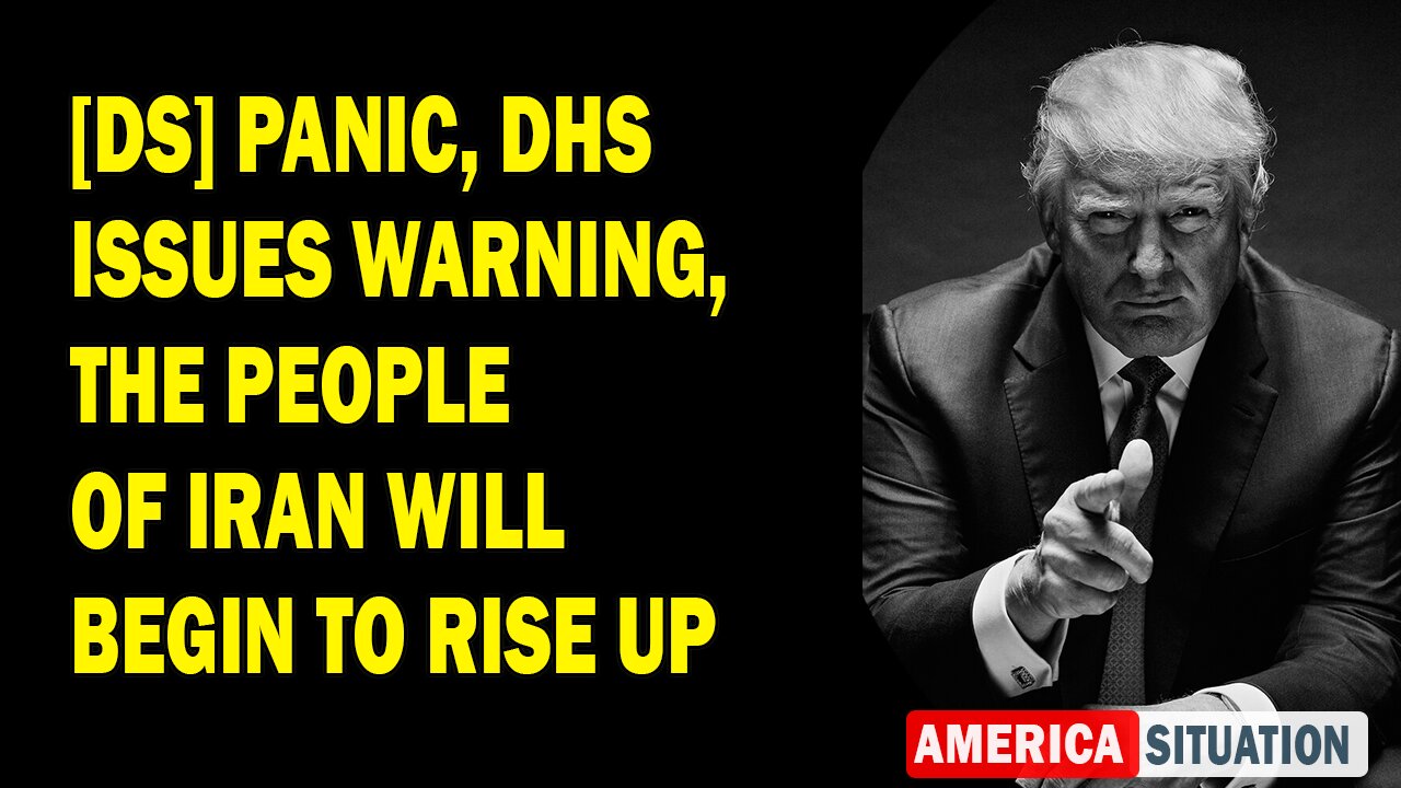 X22 Report Huge Intel: [DS] Panic, DHS Issues Warning, The People Of Iran Will Begin To Rise Up