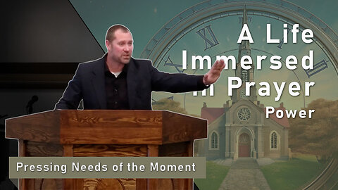 A Life Immersed in Prayer: Power