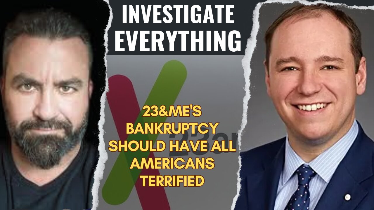 EP: 250326 "23AndMe's Bankruptcy Should Have ALL Americans Terrified" w/ guest Brandon Weichert