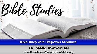 Bible Studies and Current Events with Dr. Stella Immanuel.