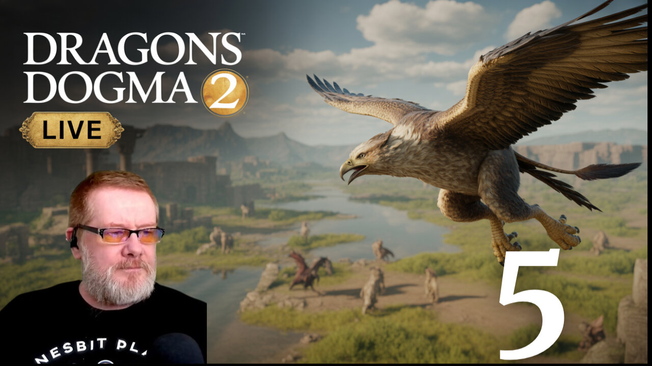 DRAGONS DOGMA 2 -- ARISEN - PART FIVE - A WILD FIRIDAY IS COMING GUYS JOIN ME!