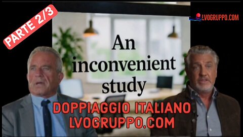 DUB/ITA - 2/3 - Lo Studio "Scomodo": Perché un'Istituzione Medica Ha Nascosto i Risultati ?