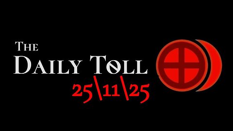 The Daily Toll - 25-11-25