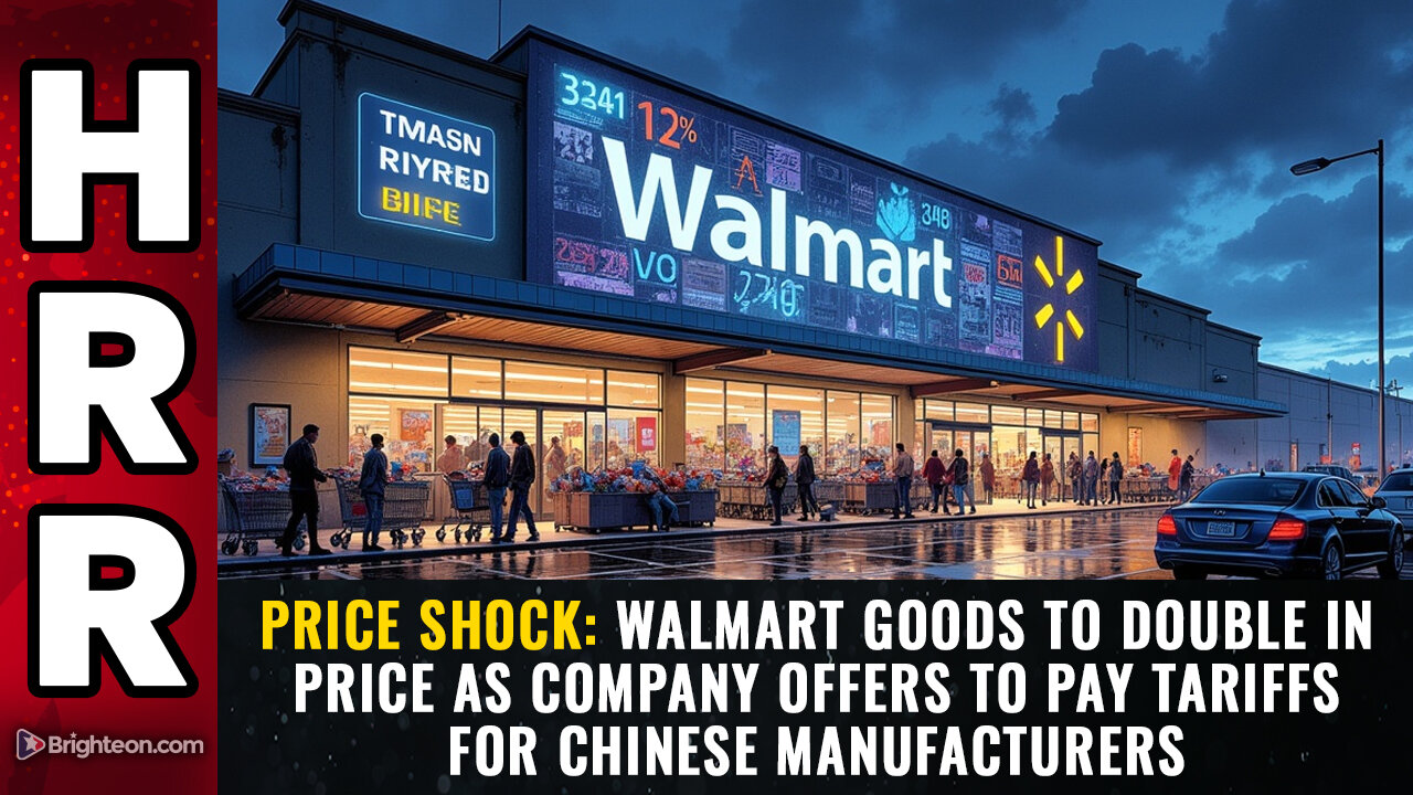 PRICE SHOCK: Walmart goods to DOUBLE in price as company offers to pay tariffs...