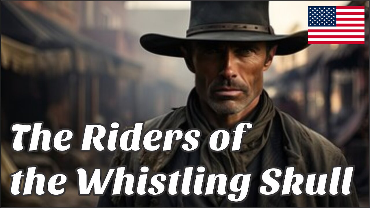 The Riders of the Whistling Skull - Western Film