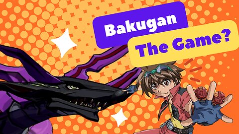 Wait, They Made A Bakugan Video Game?