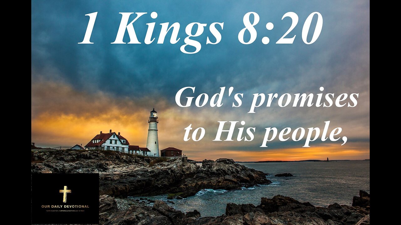 1 Kings 8:20, And the LORD hath performed his word that he spake,