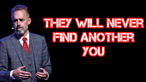They will NEVER find ANOTHER you