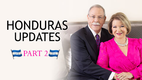 Honduras Update Part 2 - 02/17/2026