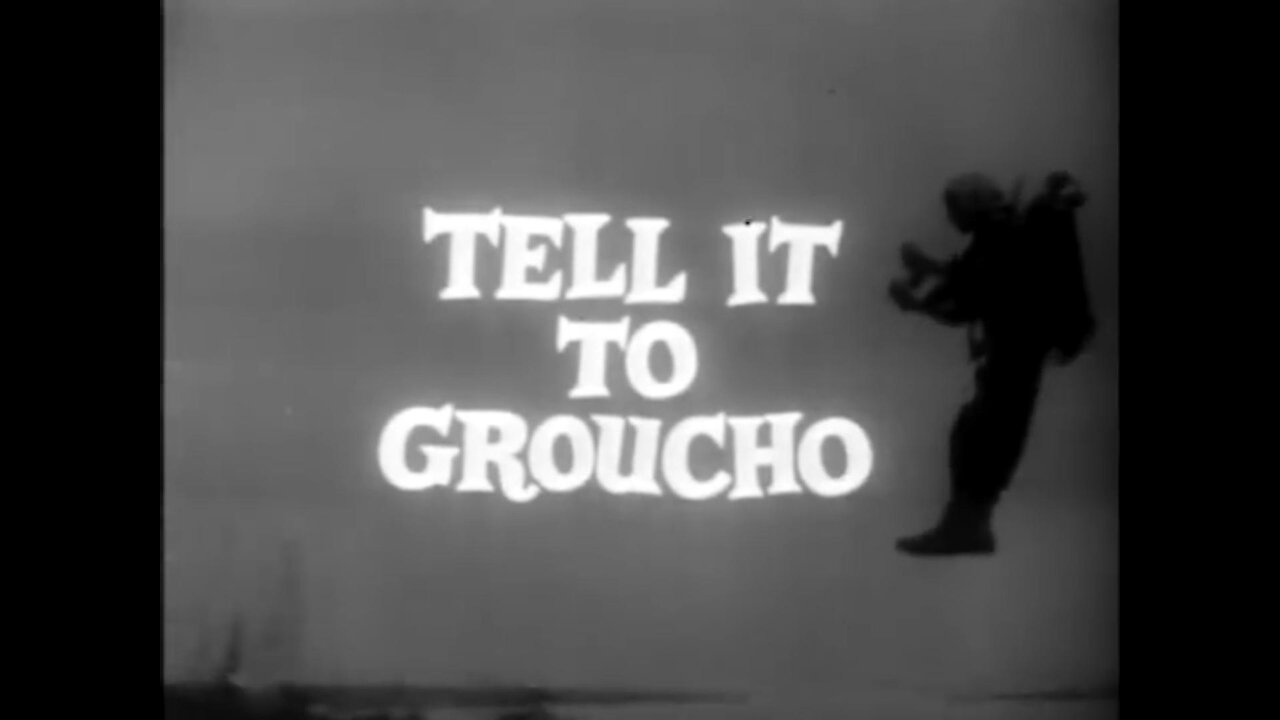 "Tell It to Groucho"