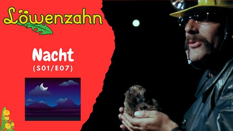 Löwenzahn - Nacht (S01/E07)