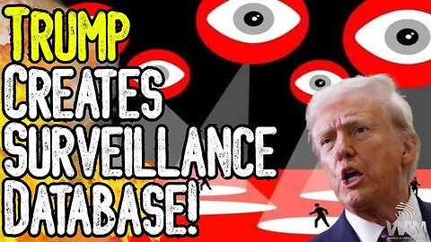 TRUMP CREATES SURVEILLANCE DATABASE! - Taps Palantir To Create Database On All Americans