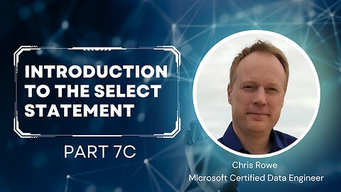 Episode 5 Part 7c - An Introduction To The Select Statement