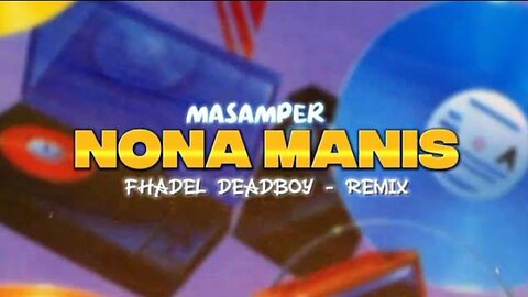 DJ MASAMPER NONA MANIS - FHADEL DEADBOY DISCO TANAH