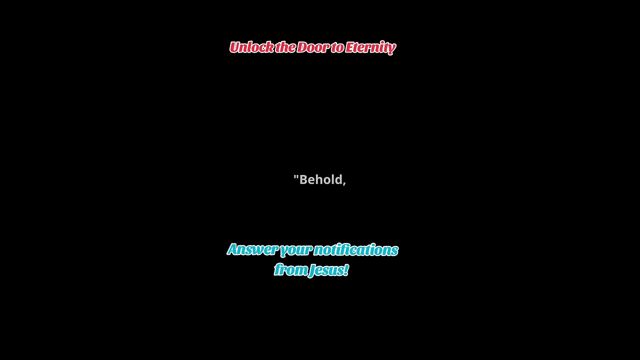 Unlocking the Door to Eternity: A Divine Notification