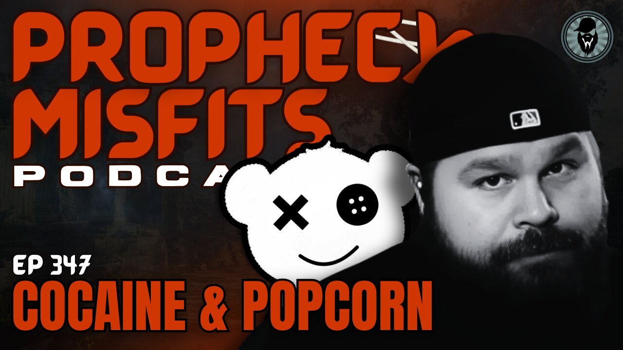 Prophecy Misfits Podcast 11/29/25: Cocaine & Popcorn