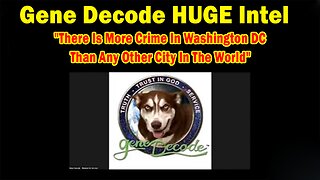 Gene Decode HUGE Intel 08.21.25: "There Is More Crime In Washington DC Than Any Other City In The World"