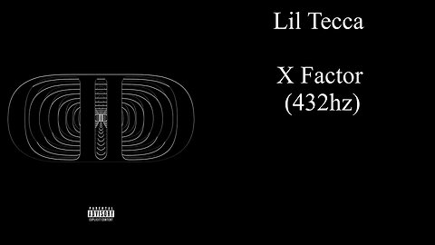 Lil Tecca - X Factor (432hz)