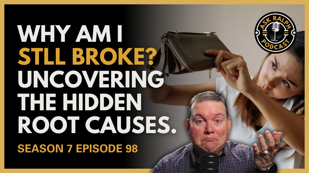 Why Am I Still Broke? Uncovering The Hidden Root Causes
