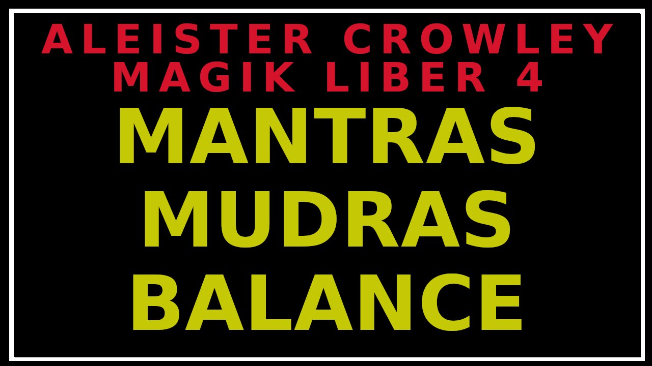 Mantras, Mudras, Breathwork and Balance: Liber 4