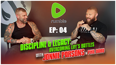 Episode 4 – Discipline & Legacy: Overcoming Life’s Battles with Phil Daru & Jonathan Parsons