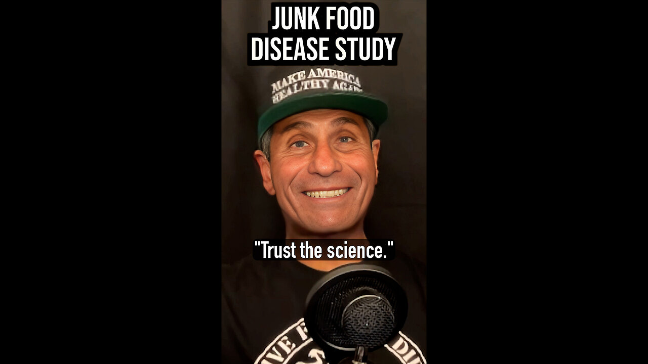 Junk Food Disease Study 😷 “Trust the Science™!”