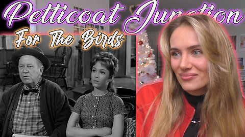 Petticoat Junction S02E20-For The Birds!! Russian Girl First Time Watching!!