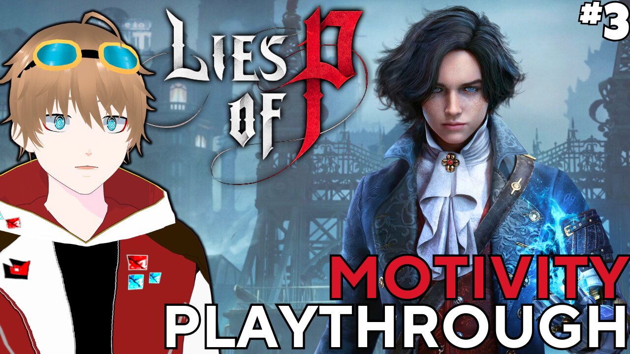 Let's Finish the Motivity Playthrough【Lies of P Gameplay】