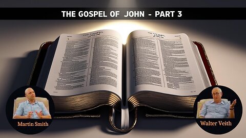 Walter Veith & Martin Smith - Gospel of John: For Your Ears Only - Message For Our Time - Part 3