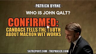 CIA INSIDER: THE MACRON'S CONTRACT ON CANDACE' LIFE IS REAL -- Patrick Byrne. WHO IS JOHN QALT?
