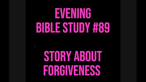 🌙 Evening Bible Study #89: Story About Forgiveness 📖 #ASL #deaf #SignLanguage
