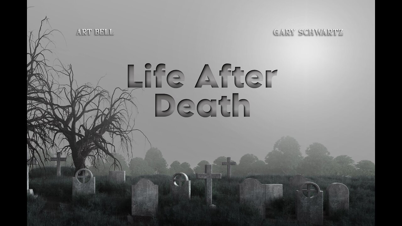Art Bell and Gary Schwartz - Life After Death